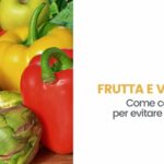 Come conservare la frutta e la verdura per evitare gli sprechi